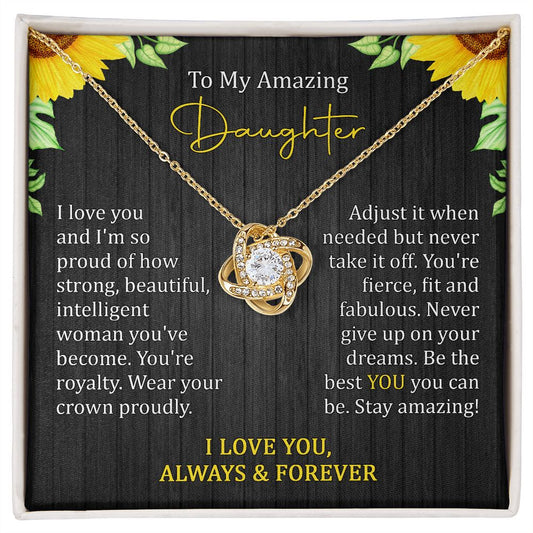 To My Amazing Daughter - I Love You Always & Forever