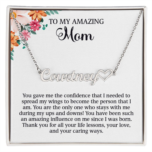 To My Amazing Mom - You Gave Me The Confidence (Custom Name Necklace)