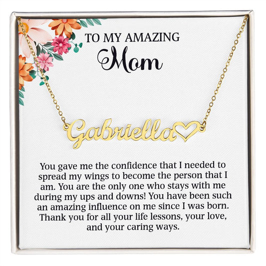 To My Amazing Mom - You Gave Me The Confidence (Custom Name Necklace)