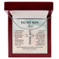 To My Son - Proud Of The Person You Have Become ( Cross Necklace)